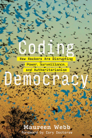 Coding_democracy_how_a_growing_hacking_movement_is_disrupting_concentrations.pdf